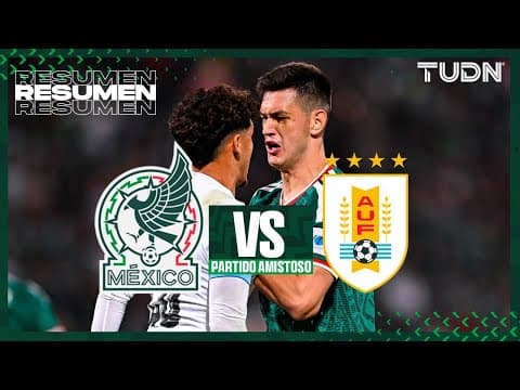 México vs Uruguay | Amistoso Internacional